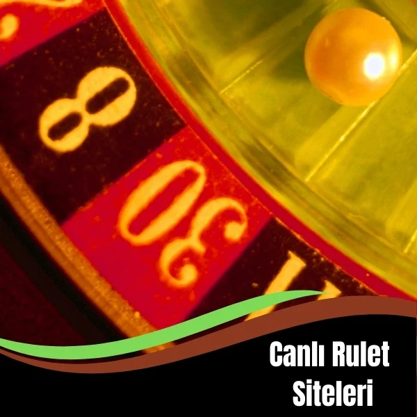 Canlı Rulet Siteleri