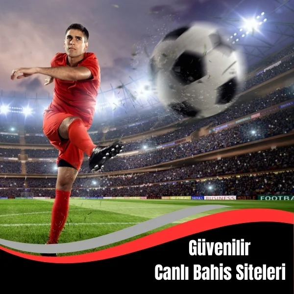 Güvenilir Canlı Bahis Siteleri