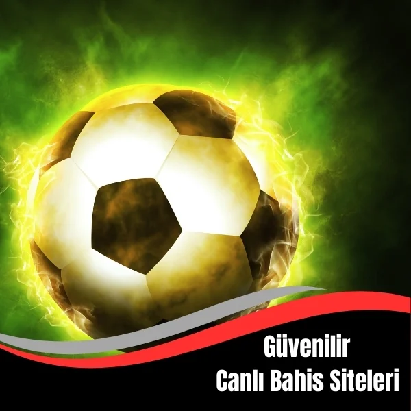Güvenilir Canlı Bahis Siteleri