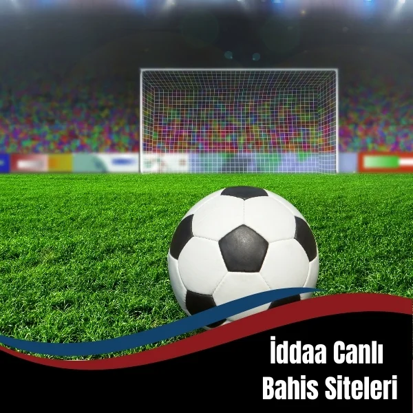 îddaa Canlı Bahis Siteleri