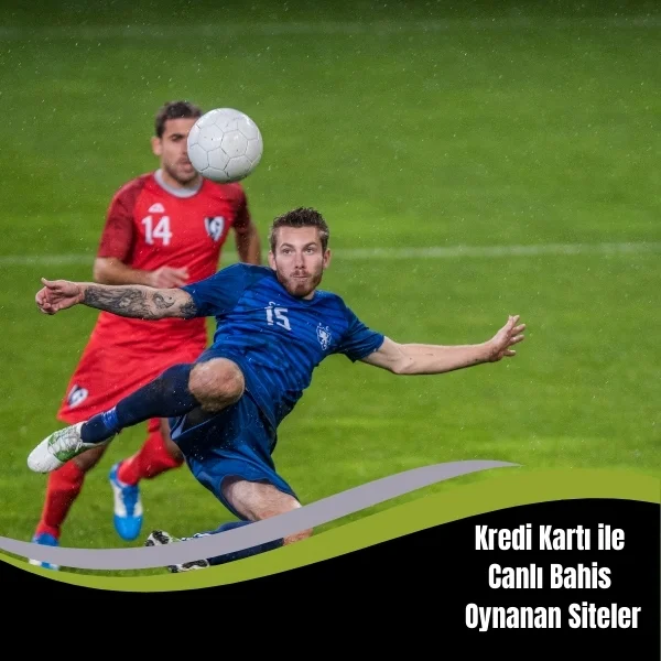 Kredi Kartı ile Canlı Bahis Oynanan Siteler