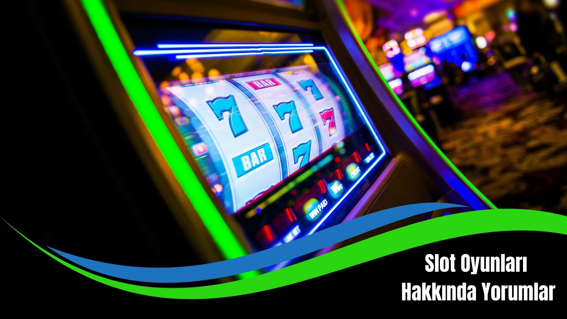 Slot Oyunları Hakkında Yorumlar 2024