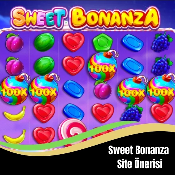 Sweet Bonanza Site Önerisi